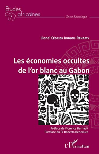Les économies occultes de l'or blanc au Gabon (Études africaines) (French Edition)