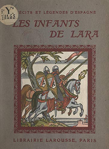 Les infants de Lara et autres faits héroïques: 4 planches hors texte en couleur et 31 compositions par Maximilien Vox (French Edition)