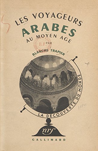 Les voyageurs arabes au Moyen âge (French Edition)