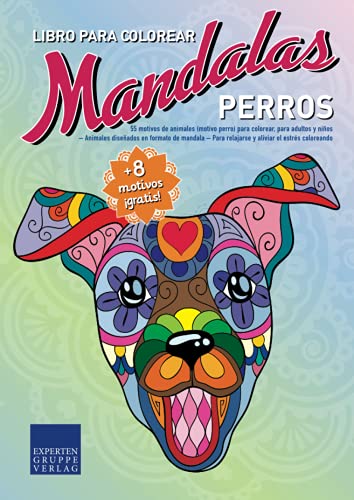 Libro de Mandalas para colorear Perros: 55 motivos de animales (motivo perro) para colorear, para adultos y niños – Animales diseñados en patrones de ... (Libro de Mandalas motivos de animales)