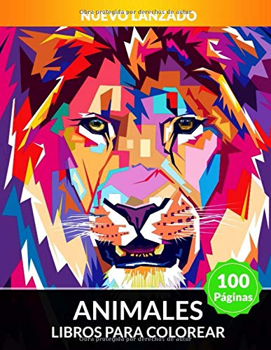 Libros Para Colorear Animales: 100 Páginas Para Aliviar El Estrés, Diseños De Animales, Patrones Para Colorear Para Adultos Con Caballos, Gatos, ... Y Mariposas, Y Más, Diversión La Mejor.