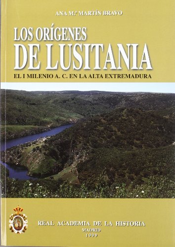 Los orígenes de la Lusitania: el I Milenio a.C. en la Alta Extremadura. (Bibliotheca Archaeologica Hispana.)
