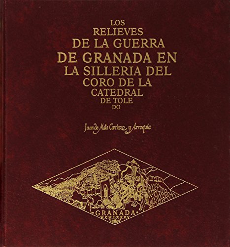 Los relieves de la Guerra de Granada en la silleria del Coro de la Catedral de Toledo