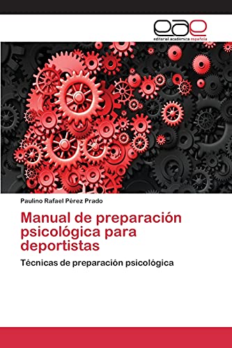 Manual de preparación psicológica para deportistas: Técnicas de preparación psicológica