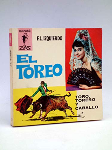 MARABU ZAS 77. El Toreo. Toro, Torero Y Caballo. Bruguera Bolsilibros