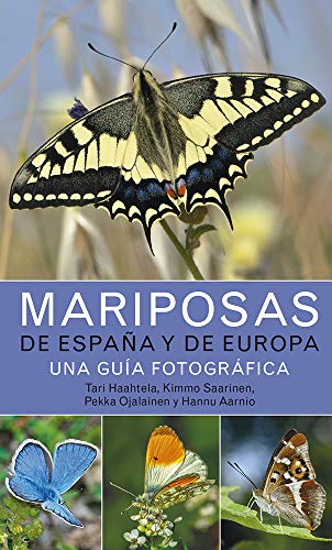 Mariposas de España y Europa. Una Guía fotográfica: 20 (GUIAS DEL NATURALISTA)
