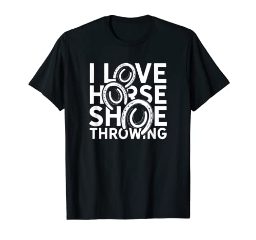 Me encanta la herradura lanzando herraduras de calzado de caballo Camiseta