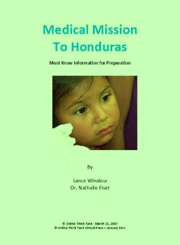 Medical Mission to Honduras - Must Know Information for Preparation and Success (Lance Winslow Humanitarian Series) (English Edition)