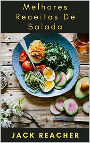 Melhores Receitas De Salada (Portuguese Edition)