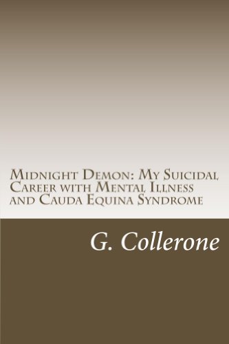 Midnight Demon: My Suicidal Career with Mental Illness & Cauda Equina Syndrome (English Edition)