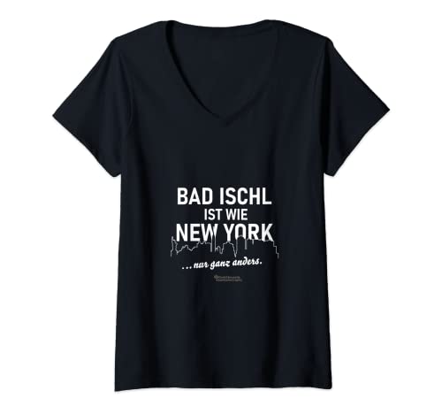 Mujer Bad Ischl ist wie New York ... nur ganz anders Bad Ischl ist wie New York ... nur ganz anders Bad Isch Camiseta Cuello V