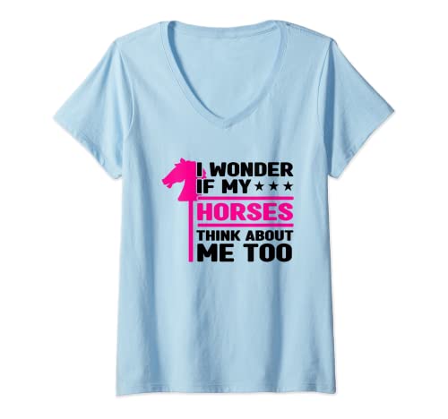 Mujer Me pregunto si mis caballos piensan en mí demasiado Hobby Horse Trend Camiseta Cuello V