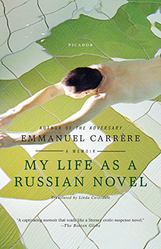 My Life as a Russian Novel: A Memoir by Emmanuel Carr?re (2011-08-02)