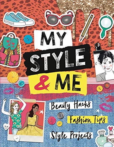 My Style & Me: Beauty Hacks, Fashion Tips, Style Projects