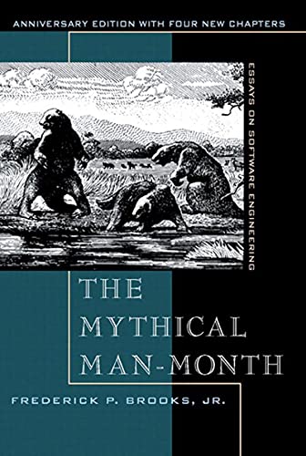 Mythical Man-Month, Anniversary Edition, The: Essays On Software Engineering (English Edition)