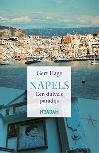 Napels: een duivels paradijs (Dutch Edition)