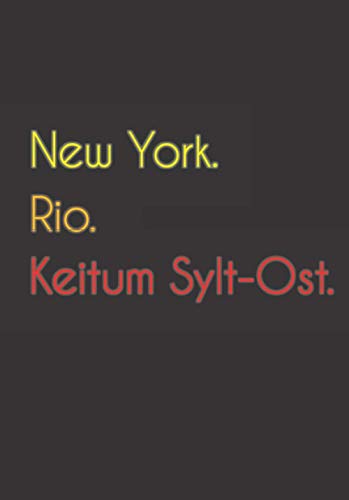 New York. Rio. Keitum Sylt-Ost.: Witziges Notizbuch | Tagebuch DIN A5, liniert. Für Keitum Sylt-Oster und Keitum Sylt-Osterinnen. Nachhaltig & klimaneutral.