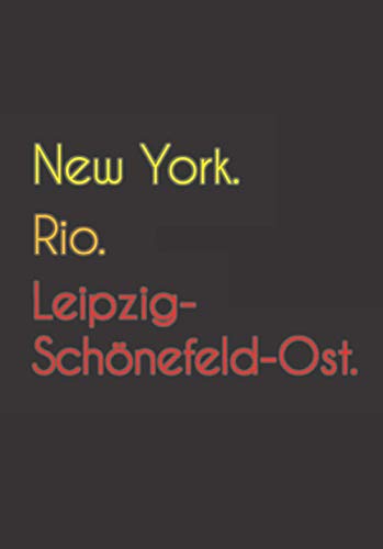 New York. Rio. Leipzig-Schönefeld-Ost.: Witziges Notizbuch | Tagebuch DIN A5, liniert. Für Leipzig-Schönefeld-Oster und Leipzig-Schönefeld-Osterinnen. Nachhaltig & klimaneutral.