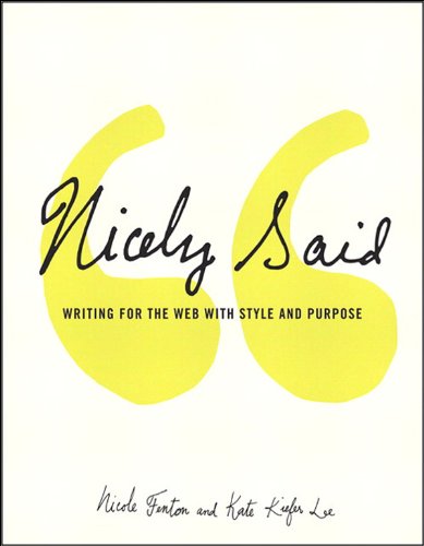 Nicely Said: Writing for the Web with Style and Purpose (Voices That Matter) (English Edition)