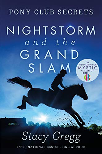 Nightstorm and the Grand Slam: Book 12 (Pony Club Secrets)