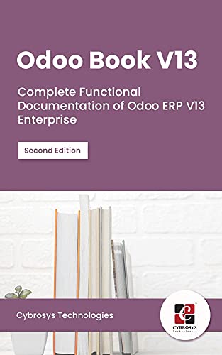 Odoo Book V13: Complete Functional Documentation of Odoo ERP V13 (English Edition)