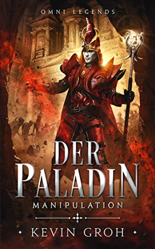 Omni Legends - Der Paladin: Manipulation (German Edition)