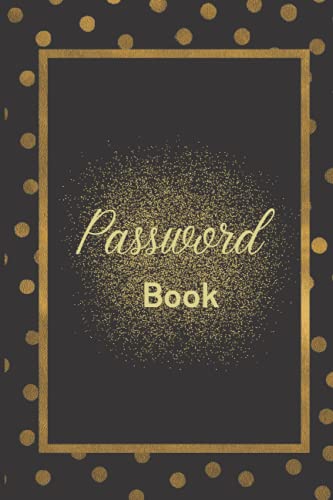 Password Book: Internet Login Details Journal Keeper / Computer Organizer Logbook / Suitable for Home and Office (Alphabetically sorted)