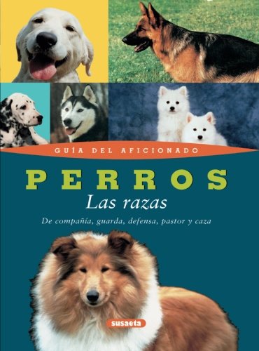 Perros - las razas- (Guía Del Aficionado)
