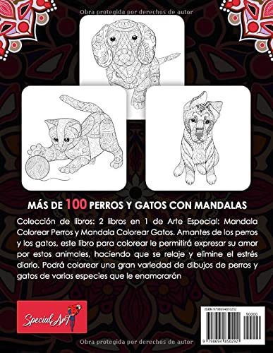 Perros y Gatos con Mandalas - Libro de Colorear para Adultos: Más de 100 lindos, cariñosos y hermosos Perros y Gatos. Libros de colorear anti estrés ... relajantes. (Idea de Regalo, Tamaño Grande)
