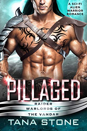 Pillaged: A Sci-Fi Alien Warrior Romance (Raider Warlords of the Vandar Book 3) (English Edition)