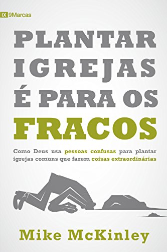 Plantar Igrejas é para fracos (Portuguese Edition)