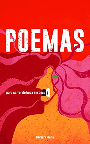 Poemas para correr de boca em boca (Portuguese Edition)