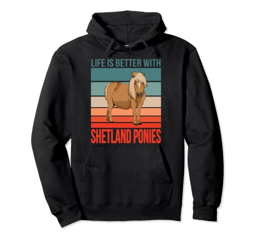 Poni De Shetland La vida mejor Shetty Ponis De Shetland Sudadera con Capucha