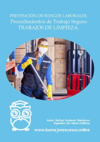 Prevención de Riesgos laborales.Procedimientos de Trabajo Seguro en trabajos de limpieza : PTS para trabajos de LIMPIEZA