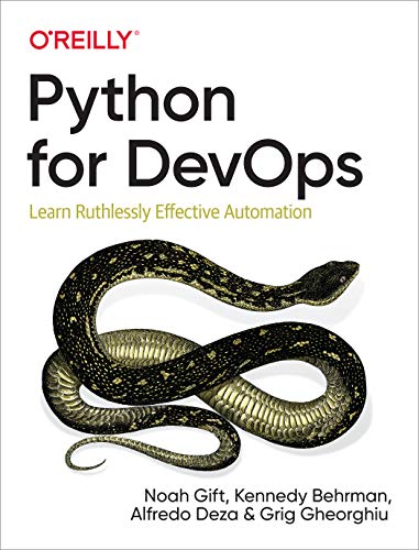Python for DevOps: Learn Ruthlessly Effective Automation (English Edition)
