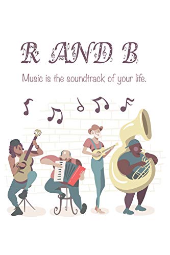 Quote Journal   R&B  Music is the soundtrack of your life. Music Sheet  Gift: Lined Music Sheet / moleskine art plus music notebook Gift, 120 Pages, 6x9, Soft Cover, Matte Finish