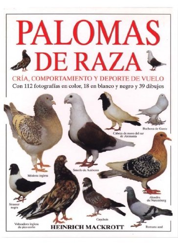RAZAS DE PALOMAS (GUIAS DEL NATURALISTA-AVES EXÓTICAS-PERIQUITOS-CANARIOS)