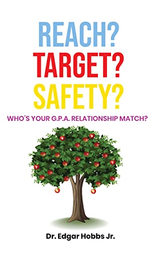 Reach? Target? Safety? Who's Your G.P.A. Relationship Match? (English Edition)
