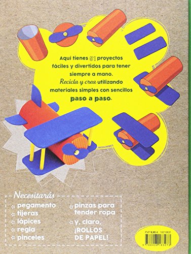 Recicla y crea. 51 manualidades con rollos de papel (Libros de entretenimiento)