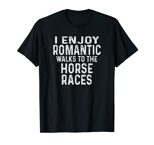 Regalos para los fanáticos de carreras de caballos Paseos románticos a carreras de caballos Camiseta