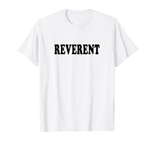Reverente Fiel Respeto Camiseta