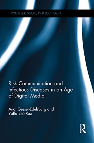 Risk Communication and Infectious Diseases in an Age of Digital Media (English Edition)