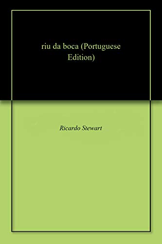 riu da boca (Portuguese Edition)