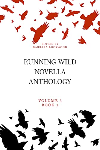 Running Wild Novella Anthology, Volume 3, Book 3 (Readers and Literature)