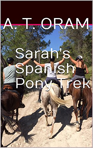 Sarah's Spanish Pony Trek (English Edition)