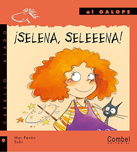 ¡Selena, Seleeena!: 9 (Caballo alado)