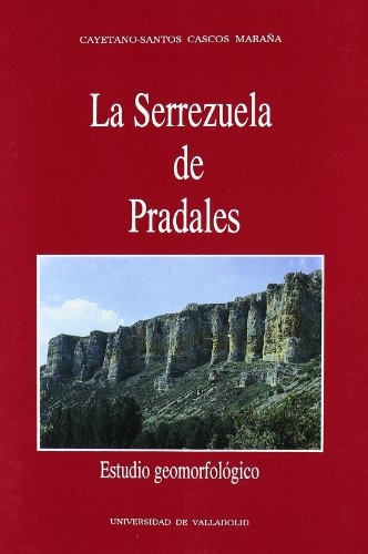 Serrezuela de Pradales: Estudio Geomorfológico, La