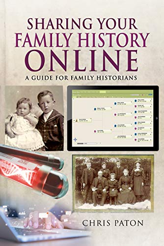 Sharing Your Family History Online: A Guide for Family Historians (Tracing Your Ancestors)