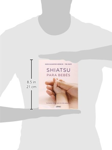 Shiatsu para bebes: Contactos felices para los más pequeños: 1 (Técnicas corporales)