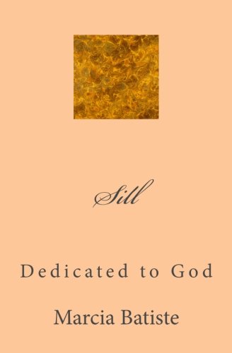 Sill: Dedicated to God